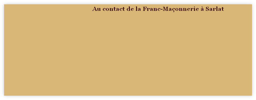 Au contact de la Franc-Maçonnerie à Sarlat 